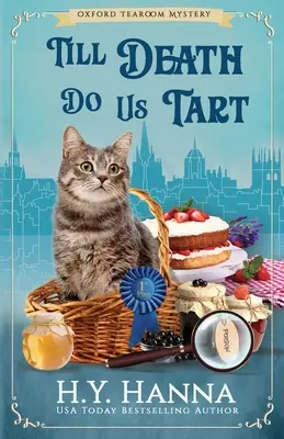Till Death Do Us Tart: The Oxford Tearoom Mysteries - Cartea 4 - Till Death Do Us Tart: The Oxford Tearoom Mysteries - Book 4