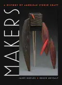 Makers: O istorie a artizanatului american - Makers: A History of American Studio Craft