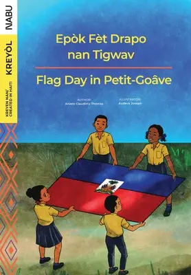 Ziua Drapelului în Petit-Goâve / Epòk Fèt Drapo nan Tigwav - Flag Day in Petit-Goâve / Epòk Fèt Drapo nan Tigwav