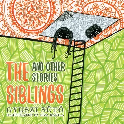 Frații și alte povești - The Siblings and Other Stories