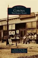 Corona: Primii ani - Corona: The Early Years