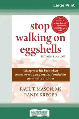 Stop Walking on Eggshells: Taking Your Life Back When Someone You Care About Has Borderline Personality Disorder