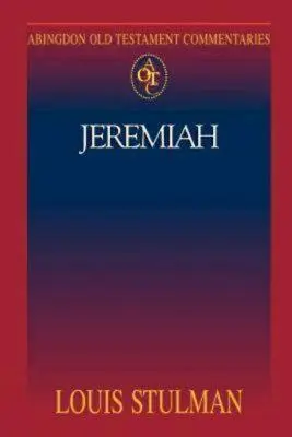 Abingdon Comentariile Vechiului Testament: Jeremiah - Abingdon Old Testament Commentaries: Jeremiah