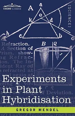 Experimente în hibridizarea plantelor - Experiments in Plant Hybridisation