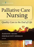 Palliative Care Nursing: Îngrijire de calitate până la sfârșitul vieții - Palliative Care Nursing: Quality Care to the End of Life