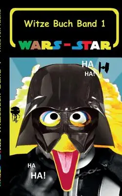 Războiul Stelelor - Star (Cartea cu glume volumul 1): Cartea neoficială de glume Star Wars / Războiul Stelelor, parodie, fanfiction, umor, școală, elev, Crăciun, N - Wars - Star (Das Witzebuch Band 1): Inoffizielles Star Wars / Krieg der Sterne Witze Buch, Parodie, Fanfiktion, Humor, Schule, Schler, Weihnachten, N