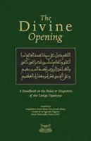 Deschiderea divină: Un manual privind regulile și eticheta Tariqa Tijaniyya - The Divine Opening: A Handbook on the Rules & Etiquette's of the Tariqa Tijaniyya