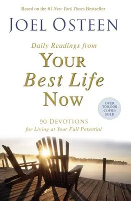 Lecturi zilnice din Viața ta cea mai bună acum: 90 de devoțiuni pentru a trăi la potențialul tău maxim - Daily Readings from Your Best Life Now: 90 Devotions for Living at Your Full Potential