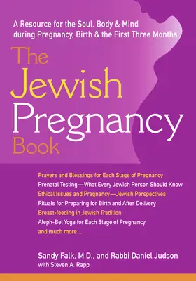 Cartea evreiască a sarcinii: O resursă pentru suflet, corp și minte în timpul sarcinii, nașterii și primelor trei luni - The Jewish Pregnancy Book: A Resource for the Soul, Body & Mind During Pregnancy, Birth & the First Three Months