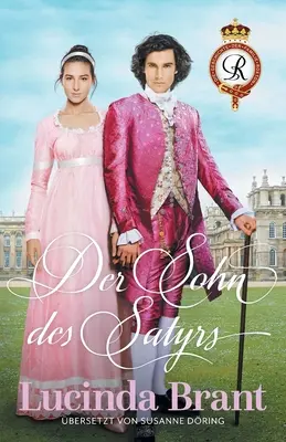 The Satyr's Son: Un roman de dragoste din secolul al XVIII-lea - Der Sohn des Satyrs: Ein Liebesroman aus dem 18. Jahrhundert