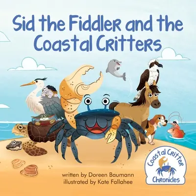 Sid violonistul și animalele de coastă (Sid the Fiddler and the Coastal Critters) - Sid the Fiddler and the Coastal Critters