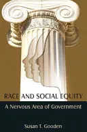 Rasa și echitatea socială: O zonă nervoasă a guvernului - Race and Social Equity: A Nervous Area of Government