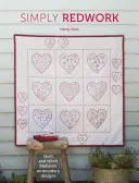 Pur și simplu Redwork: Quilt and Stitch Redwork Embroidery Designs (Modele de broderie Redwork) - Simply Redwork: Quilt and Stitch Redwork Embroidery Designs