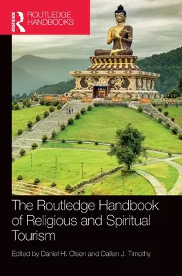 Manualul Routledge de turism religios și spiritual - The Routledge Handbook of Religious and Spiritual Tourism