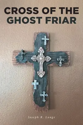 Crucea călugărului fantomă - Cross of the Ghost Friar