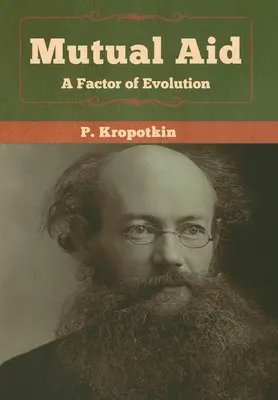 Ajutor reciproc: Un factor al evoluției - Mutual Aid: A Factor of Evolution