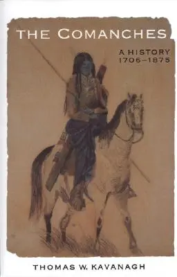 Comanșii: O istorie, 1706-1875 - The Comanches: A History, 1706-1875