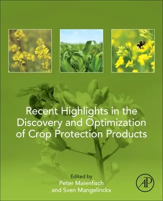Aspecte recente în descoperirea și optimizarea produselor de protecție a culturilor - Recent Highlights in the Discovery and Optimization of Crop Protection Products