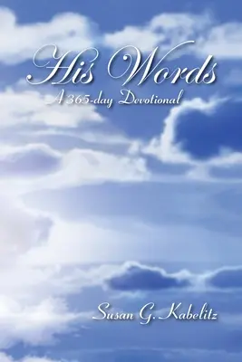 Cuvintele Lui: Un devoțional de 365 de zile - His Words: A 365-day Devotional