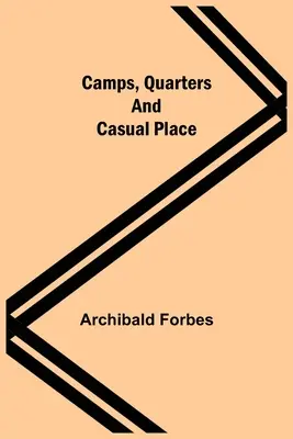 Tabere, cartiere și locuri ocazionale - Camps, Quarters And Casual Place