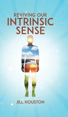 Reînvierea simțului nostru intrinsec - Reviving Our Intrinsic Sense