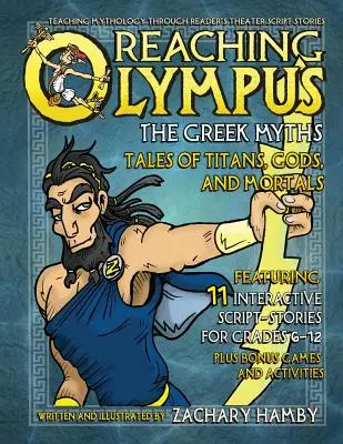Atingerea Olimpului, miturile grecești: Tales of Titans, Gods, and Mortals - Reaching Olympus, The Greek Myths: Tales of Titans, Gods, and Mortals