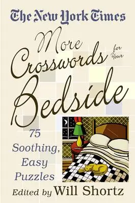 The New York Times More Crosswords for Your Bedside: 75 de puzzle-uri ușoare și liniștitoare - The New York Times More Crosswords for Your Bedside: 75 Soothing, Easy Puzzles