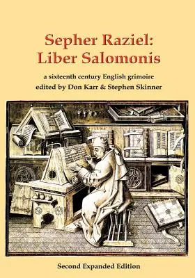 Sepher Raziel: Liber Salomonis: un grimoire latin și englez din secolul al XVI-lea - Sepher Raziel: Liber Salomonis: a 16th century Latin & English grimoire