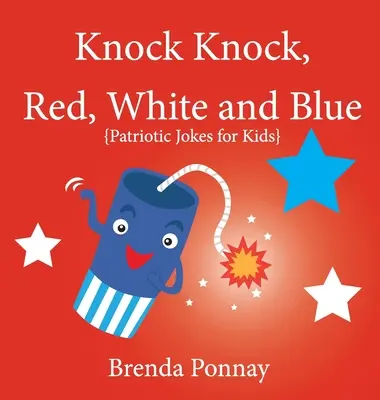 Knock Knock, roșu, alb și albastru! - Knock Knock, Red, White, and Blue!