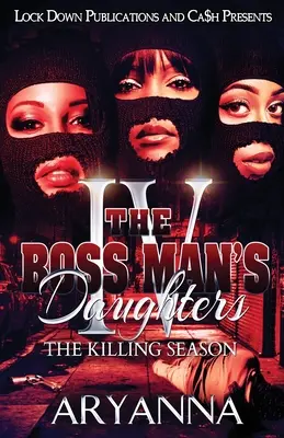 Fiicele șefului 4: Sezonul morții - The Boss Man's Daughters 4: The Killing Season