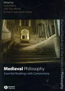 Filosofie medievală: Lecturi esențiale cu comentarii - Medieval Philosophy: Essential Readings with Commentary