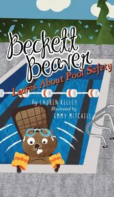 Beckett Beaver învață despre siguranța la piscină - Beckett Beaver Learns About Pool Safety