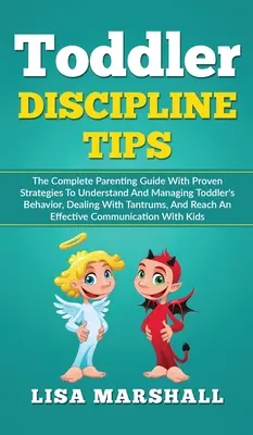 Sfaturi de disciplină pentru copii mici: Ghidul complet pentru părinți cu strategii dovedite pentru înțelegerea și gestionarea comportamentului Toddlerilor, Tratarea cu Tantru - Toddler Discipline Tips: The Complete Parenting Guide With Proven Strategies To Understand And Managing Toddler's Behavior, Dealing With Tantru