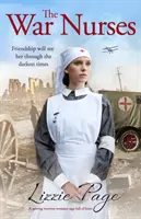 The War Nurses: O emoționantă saga romantică din timpul războiului plină de inimă - The War Nurses: A Moving Wartime Romance Saga Full of Heart