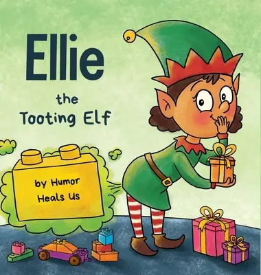 Ellie the Tooting Elf: O poveste despre un spiriduș care face pârțuri - Ellie the Tooting Elf: A Story About an Elf Who Toots (Farts)