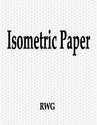 Hârtie izometrică: 100 pagini 8.5 X 11