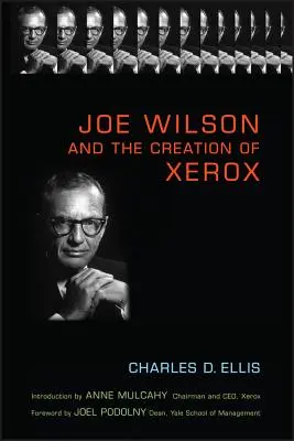 Joe Wilson și crearea Xerox - Joe Wilson and the Creation of Xerox