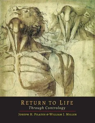 Întoarcerea la viață prin contrologie - Return to Life Through Contrology