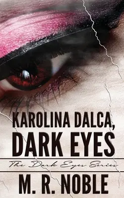 Karolina Dalca, Ochi întunecați - Karolina Dalca, Dark Eyes