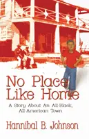 No Place Like Home: O poveste despre un oraș numai negru, numai american - No Place Like Home: A Story About An All-Black, All-American Town
