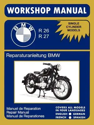Manual de atelier de fabrică pentru motociclete BMW R26 R27 (1956-1967) - BMW Motorcycles Factory Workshop Manual R26 R27 (1956-1967)