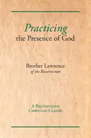 Practicarea prezenței lui Dumnezeu - Practicing the Presence of God