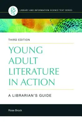 Literatura pentru tineri adulți în acțiune: Ghidul bibliotecarului (A Librarian's Guide) - Young Adult Literature in Action: A Librarian's Guide