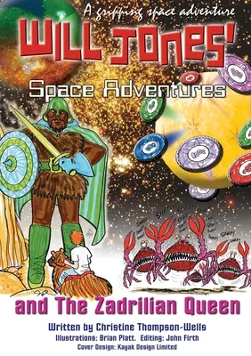 Aventurile spațiale ale lui Will Jones și Cartea reginei Zadrilian - Will Jones Space Adventures and The Zadrilian Queen Book