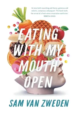 Mâncatul cu gura deschisă - Eating With My Mouth Open