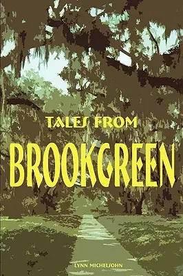 Povești din Brookgreen: Folclor, povești cu fantome și povești populare Gullah în Carolina de Sud Lowcountry - Tales from Brookgreen: Folklore, Ghost Stories, and Gullah Folktales in the South Carolina Lowcountry