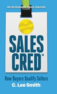 SalesCred: Cum cumpărătorii califică vânzătorii - SalesCred: How Buyers Qualify Sellers