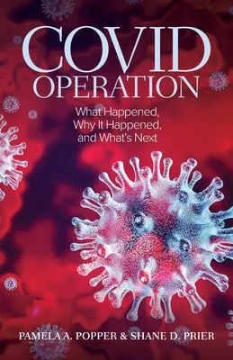 Operațiunea COVID: Ce s-a întâmplat, de ce s-a întâmplat și ce urmează - COVID Operation: What Happened, Why It Happened, and What's Next