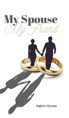 Soțul meu, prietenul meu - My Spouse My Friend
