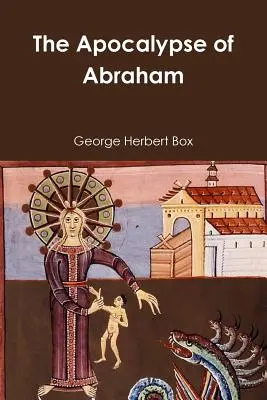 Apocalipsa lui Abraham - The Apocalypse of Abraham